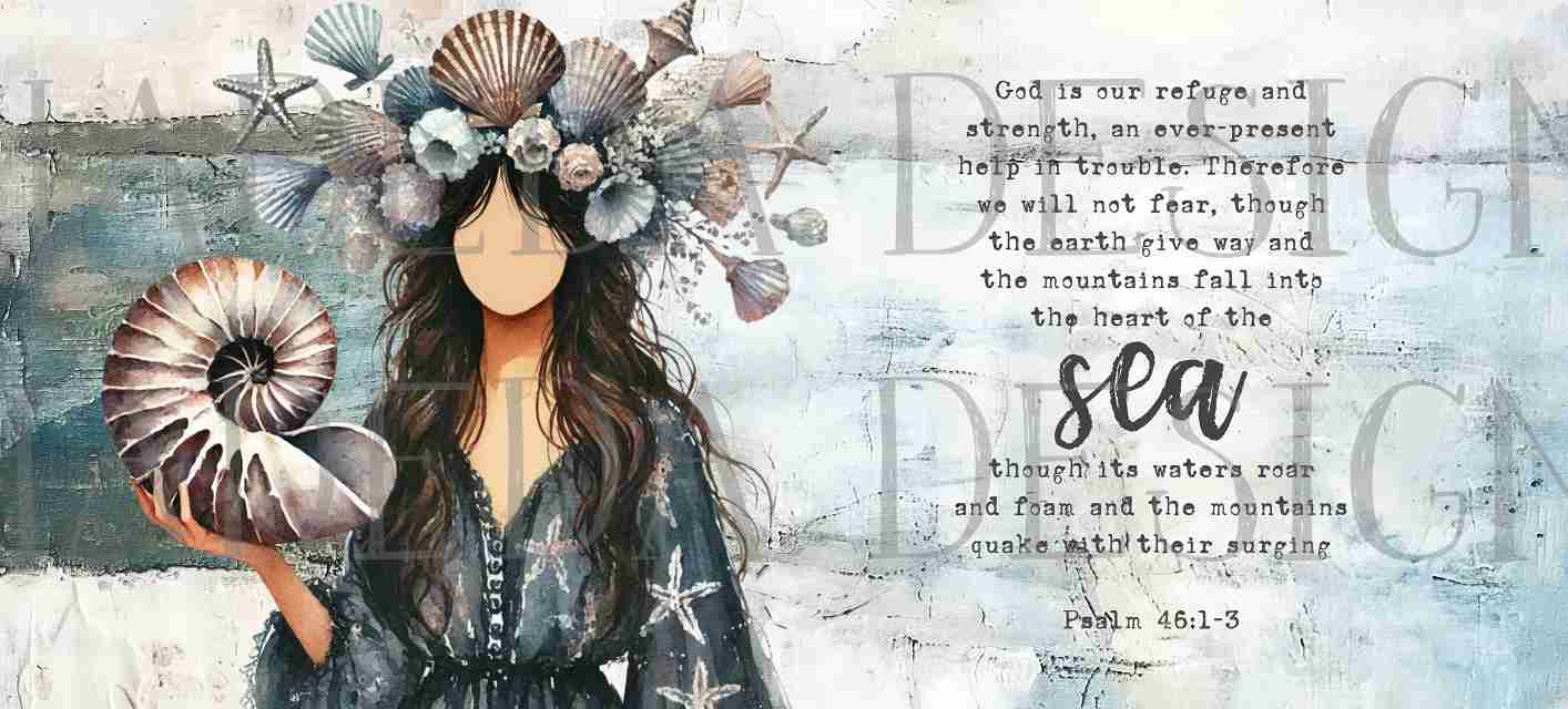 Psalm 46:1-3 Bundle - Girl with Shells - Sublimation, Digital and DTF Printing, Scrapbooking